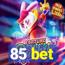 85 bet